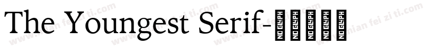 The Youngest Serif字体转换